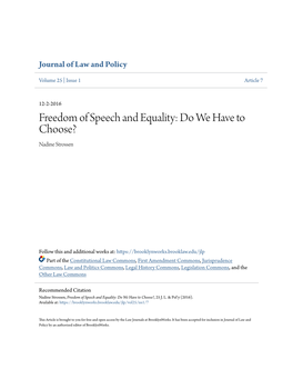 Freedom of Speech and Equality: Do We Have to Choose? Nadine Strossen