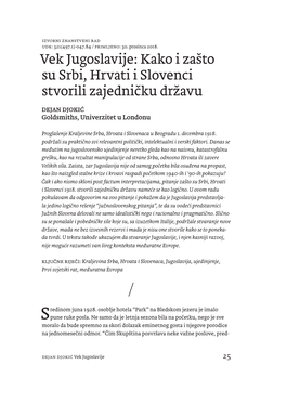 Vek Jugoslavije: Kako I Zašto Su Srbi, Hrvati I Slovenci Stvorili Zajedničku Državu Dejan Djokić Goldsmiths, Univerzitet U Londonu