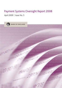 Payment Systems Oversight Report 2008 April 2009 | Issue No