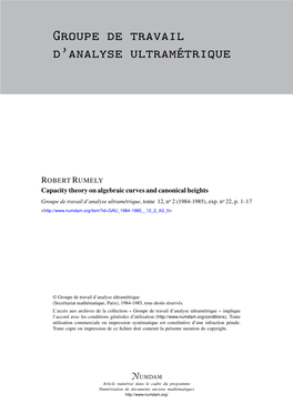 Capacity Theory on Algebraic Curves and Canonical Heights Groupe De Travail D’Analyse Ultramétrique, Tome 12, No 2 (1984-1985), Exp