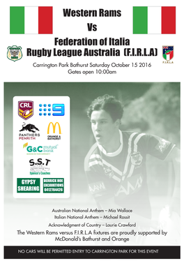 Western Rams Vs Federation of Italia Rugby League Australia (F.I.R.L.A) Carrington Park Bathurst Saturday October 15 2016 Gates Open 10:00Am
