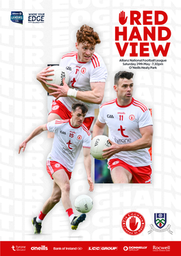 Allianz National Football League Saturday 29Th May • 7.30Pm O’Neills Healy Park Focail Ó Chathaoirleach, Coiste an Chontae Michéal Mac Giolla Cheara