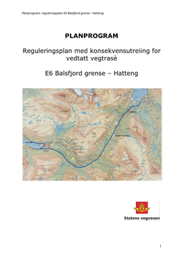 PLANPROGRAM Reguleringsplan Med Konsekvensutreiing for Vedtatt Vegtrasè E6 Balsfjord Grense – Hatteng