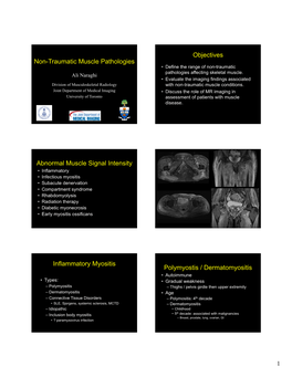 Non-Traumatic Muscle Pathologies • Define the Range of Non-Traumatic Pathologies Affecting Skeletal Muscle