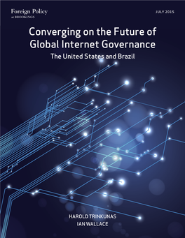Converging on the Future of Global Internet Governance the United States and Brazil