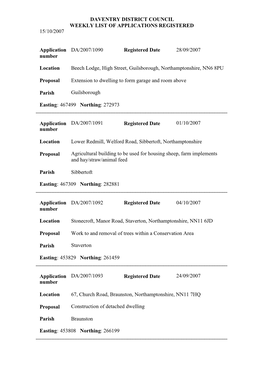 DAVENTRY DISTRICT COUNCIL WEEKLY LIST of APPLICATIONS REGISTERED 15/10/2007 Application Number DA/2007/1090 Registered Date 28/0