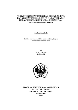 PENGARUH KONSENTRASI GARAM FOSFAT (Na2hpo4) DAN KONSENTRASI SUKROSA (C12H22O11) TERHADAP KARAKTERISTIK BUBUR BERAS KETAN HITAM (Oryza Sativa Glutinosa) INSTAN