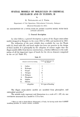 SPATIAL MODELS of MOLECULES in CHEMICAL RESEARCH and in TUITION, II By