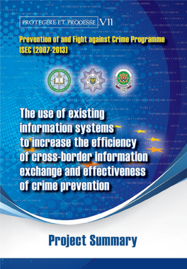 The Use of Existing Information Systems to Increase the Efficiency of Cross-Border Information Exchange and Effectiveness of Crime Prevention