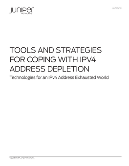 Tools and Strategies for Coping with Ipv4 Address Depletion Technologies for an Ipv4 Address Exhausted World