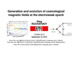 Generation and Evolution of Cosmological Magnetic Fields at the Electroweak Epoch