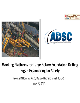 Working Platforms for Large Rotary Foundation Drilling Rigs – Engineering for Safety Terence P