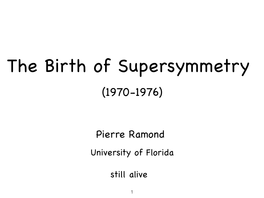 Pierre Ramond University of Florida