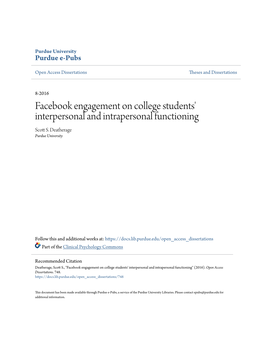 Facebook Engagement on College Students' Interpersonal and Intrapersonal Functioning Scott .S Deatherage Purdue University