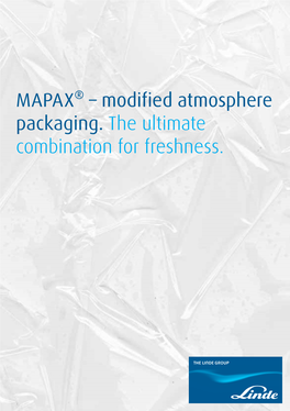 MAPAX® – Modified Atmosphere Packaging. the Ultimate Combination for Freshness