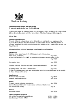 Channel Islands and the Isle of Man Law a Research Guide by the Law Society Library