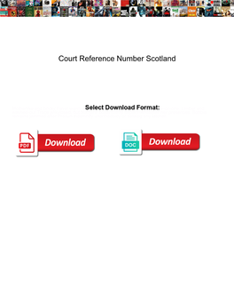 Court Reference Number Scotland