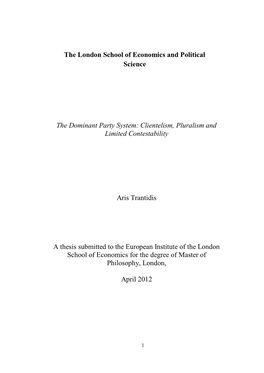 The London School of Economics and Political Science the Dominant Party System: Clientelism, Pluralism and Limited Contestabilit