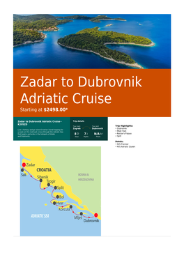 Zadar to Dubrovnik Adriatic Cruise Starting at $2498.00*