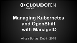 Managing Kubernetes and Openshift with Manageiq