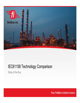 IEC61158 Technology Comparison State of the Bus Fieldbus Inc