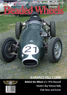 KAIRANGI HILL CLIMB Behind the Wheel of a 1916 Maxwell Hawke’S Bay Veteran Rally Club News and Events 9 418979 000012