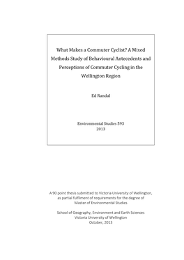 What Makes a Commuter Cyclist? a Mixed Methods Study of Behavioural Antecedents and Perceptions of Commuter Cycling in the Wellington Region