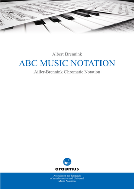 ABC MUSIC NOTATION Ailler-Brennink Chromatic Notation