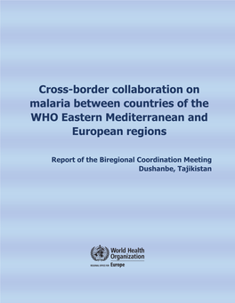 Cross-Border Collaboration on Malaria Between Countries of the WHO Eastern Mediterranean and European Regions