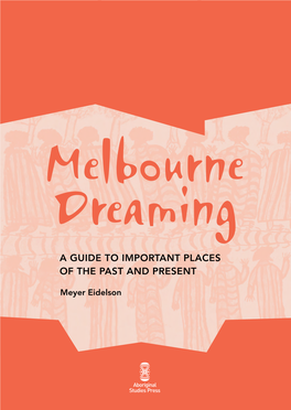 The Melbourne Dreaming, Which Later Inspired and Ancient History