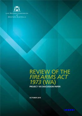 Review of the Firearms Act 1973 (Wa) Project 105 Discussion Paper