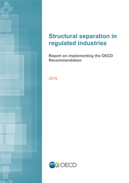 Structural Separation in Regulated Industries: 2016 Report