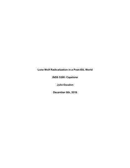 Lone Wolf Radicalization in a Post-ISIL World INSS 5390: Capstone Julio Escalon December 8Th, 2016