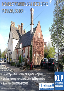 For Sale by Auction 15Th June 2018 (Unless Sold Prior) • Detailed Planning Permission & Listed Building Consent • Guide Price £350,000 to £400,000