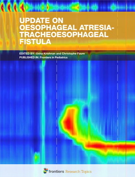 Update on Oesophageal Atresia-Tracheoesophageal Fistula UPDATE on OESOPHAGEAL ATRESIA- TRACHEOESOPHAGEAL FISTULA