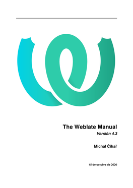 The Weblate Manual Versión 4.3 Michal Čihař