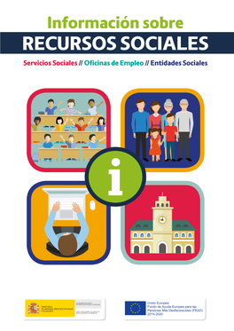 RECURSOS SOCIALES Servicios Sociales // Oficinas De Empleo // Entidades Sociales Información Sobre RECURSOS SOCIALES Madrid