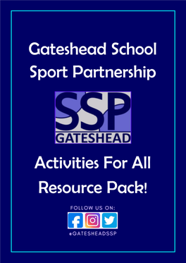 Gateshead School Sport Partnership Activities for All Resource Pack!