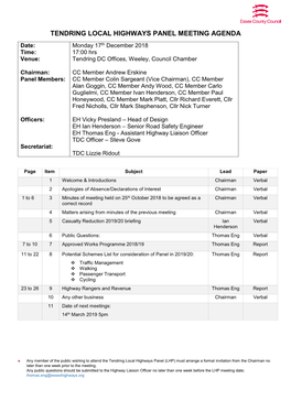 TENDRING LOCAL HIGHWAYS PANEL MEETING AGENDA Date: Monday 17Th December 2018 Time: 17:00 Hrs Venue: Tendring DC Offices, Weeley, Council Chamber
