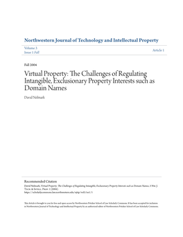 Virtual Property: the Hc Allenges of Regulating Intangible, Exclusionary Property Interests Such As Domain Names David Nelmark