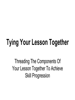 Tying Your Lesson Together