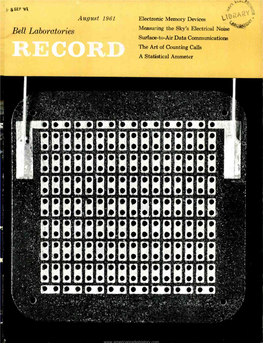 Bell Laboratories Measurin G Sky'ss 'S Electrical Noise `4 Surface -To -Air Data Communications the Art of Counting Calls a Statistical Ammeter