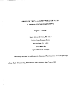 ORIGIN of the VALLEY NETWORKS on MARS: a HYDROLOGICAL PERSPECTIVE Virginia C. Gulick* Space Science Division, MS 245-3 NASA-Ames