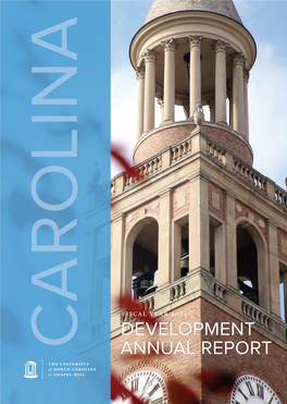 Development Annual Report: Fiscal Year 2015 Was Produced by the UNC Office of University Development, PO Box 309, Chapel Hill, NC 27514-0309