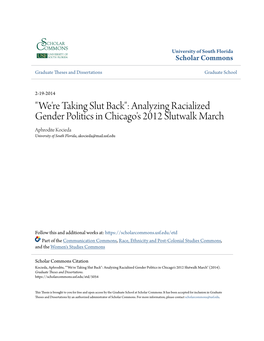 "We're Taking Slut Back": Analyzing Racialized Gender Politics in Chicago's 2012 Slutwalk March Aphrodite Kocieda University of South Florida, Akocieda@Mail.Usf.Edu