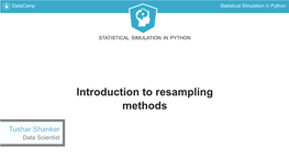 Introduction to Resampling Methods