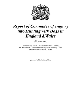 Report of Committee of Inquiry Into Hunting with Dogs in England &Wales