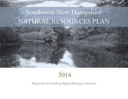 SOUTHWEST NEW HAMPSHIRE NATURAL RESOURCES PLAN Prepared by the Southwest Region Planning Commission