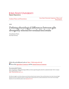 Defining Physiological Differences Between Gilts Divergently Selected for Residual Feed Intake Amanda Jean Harris Iowa State University