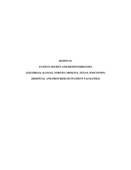 HOSPITAL PATIENT RIGHTS and RESPONSIBILITIES Federal and State Law Provide You Certain Rights and Responsibilities While You Are Receiving Healthcare Services